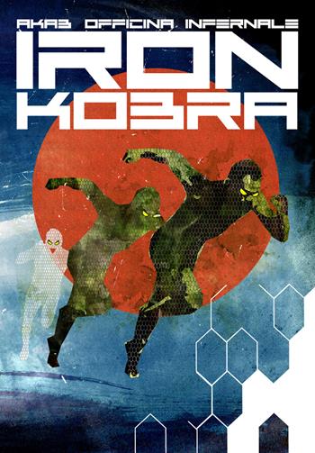 Iron Kobra - Akab, Officina Infernale - Libro Eris 2019, Progetto Stigma | Libraccio.it