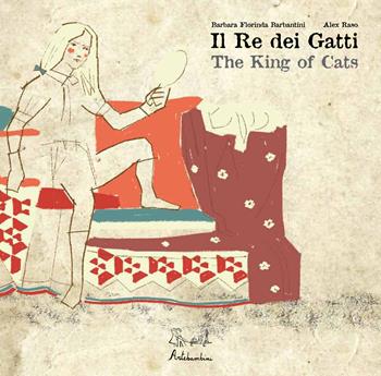 Il re dei gatti. Ediz. italiana e inglese - Barbara Barbantini - Libro Artebambini 2015, Albi illustrati. Gli artisti | Libraccio.it