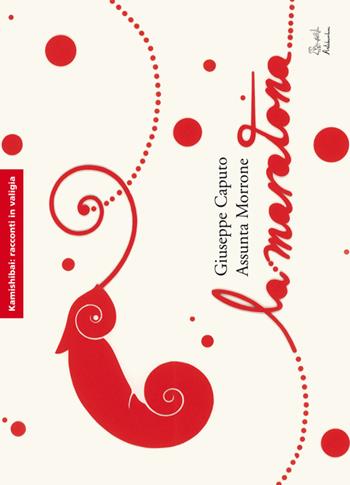 La maratona. Ediz. illustrata - Assunta Morrone - Libro Edizioni Artebambini 2015, Kamishibai: racconti in valigia | Libraccio.it