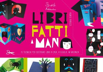 Libri fatti a mano - Agnese Baruzzi - Libro Artebambini 2016, Quaderni per crescere | Libraccio.it
