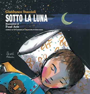 Sotto la luna. Con CD-Audio - Gianfranco Staccioli - Libro Artebambini 2017 | Libraccio.it
