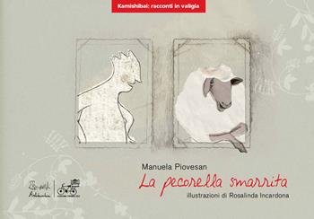 La pecorella smarrita. Ediz. illustrata - Manuela Piovesan - Libro Edizioni Artebambini 2019, Kamishibai: racconti in valigia | Libraccio.it