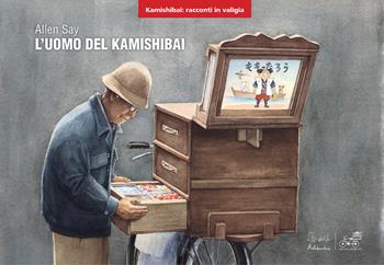 L'uomo del kamishibai. Versione kamishibai. Ediz. illustrata - Allen Say - Libro Edizioni Artebambini 2019, Kamishibai: racconti in valigia | Libraccio.it
