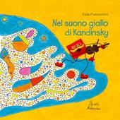 Nel suono giallo di Kandinsky