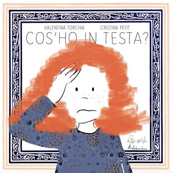 Cos'ho in testa? - Valentina Torchia, Cristina Petit - Libro Artebambini 2021 | Libraccio.it