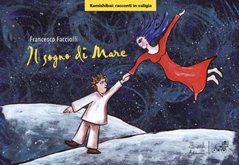 Il sogno di Marc. Versione kamishibai. Ediz. a colori - Francesco Facciolli - Libro Artebambini 2021, Kamishibai: racconti in valigia | Libraccio.it
