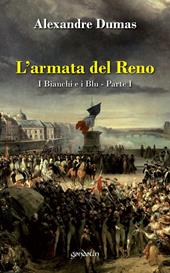 L' armata del Reno. I bianchi e i blu. Vol. 1