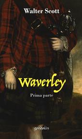 Waverley. Vol. 1: Prima parte.