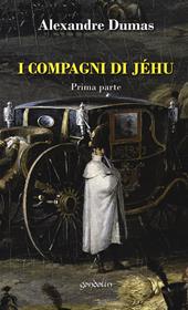 I compagni di Jéhu. Vol. 1