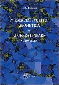 N esercizi svolti di geometria e algebra lineare - Mario Landucci - Libro La Dotta 2013 | Libraccio.it