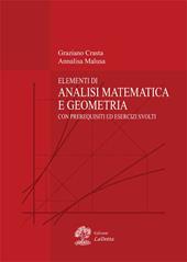 Elementi di analisi matematica e geometria. Con prerequisiti ed esercizi svolti