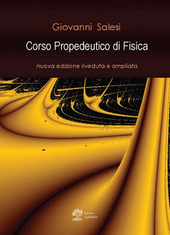Corso propedeutico di fisica - Giovanni Salesi - Libro La Dotta 2017 | Libraccio.it