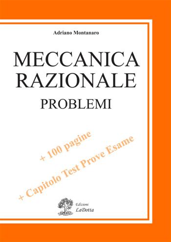 Meccanica razionale. Problemi - Adriano Montanaro - Libro La Dotta 2016 | Libraccio.it