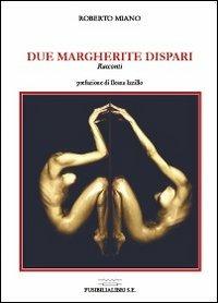 Due margherite dispari - Roberto Miano - Libro FusibiliaLibri 2013 | Libraccio.it