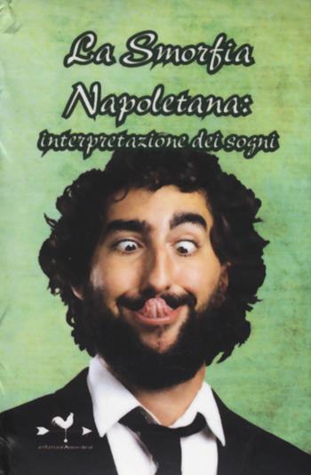 La smorfia napoletana. Interpretazione dei sogni  - Libro Edizioni Anordest 2014, I piccolissimi | Libraccio.it