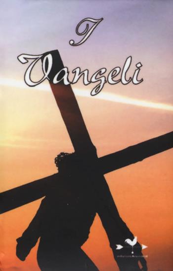 I Vangeli  - Libro Edizioni Anordest 2014, I piccolissimi | Libraccio.it