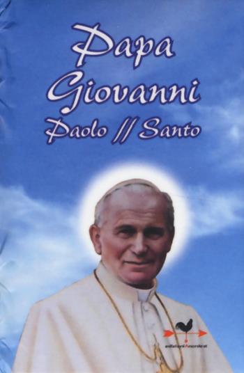 Papa Giovanni Paolo II santo  - Libro Edizioni Anordest 2014, I piccolissimi | Libraccio.it
