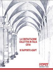 La contrattazione collettiva in Italia (2016). 3° Rapporto ADAPT
