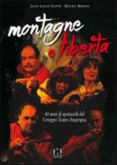 Montagne e libertà. 40 anni di spettacoli del Gruppo Teatro Angrogna