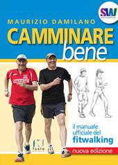 Camminare bene. Manuale del fitwalking