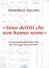 «Sono delitti che non hanno nome». Il bombardamento della Villa dei Vetri oggi «Casa del Sole»