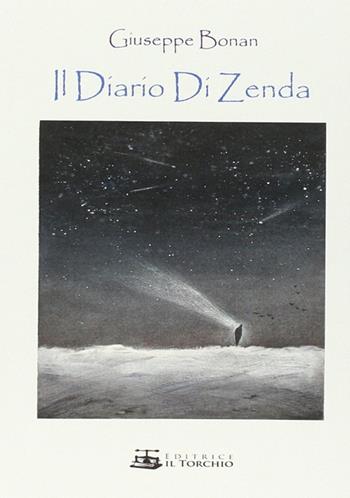 Il diario di Zenda - Giuseppe Bonan - Libro Il Torchio (Padova) 2015 | Libraccio.it