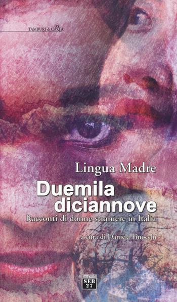 Lingua madre duemiladiciannove. Racconti di donne straniere in Italia  - Libro Seb27 2019, Tamburi di carta | Libraccio.it