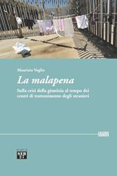 La malapena. Sulla crisi della giustizia al tempo dei centri di trattenimento degli stranieri