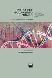 L' elica che ha cambiato il mondo. Leggere e riscrivere il DNA