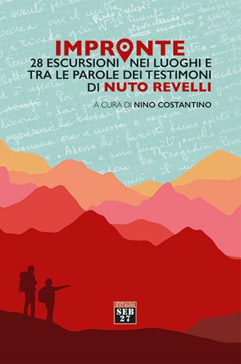 Impronte. 28 escursioni nei luoghi e tra le parole dei testimoni di Nuto Revelli  - Libro Seb27 2023, L' atalante | Libraccio.it