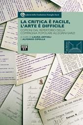 La critica è facile, l'arte è difficile. Copioni dal repertorio della compagnia popolare Allegrini-Sarzi