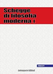 Schegge di filosofia moderna. Vol. 1
