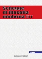 Schegge di filosofia moderna. Vol. 3