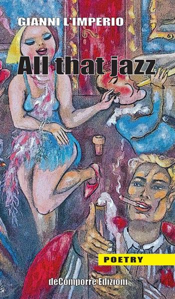 All that jazz - Gianni L'Imperio - Libro de-Comporre 2014, Poetry | Libraccio.it