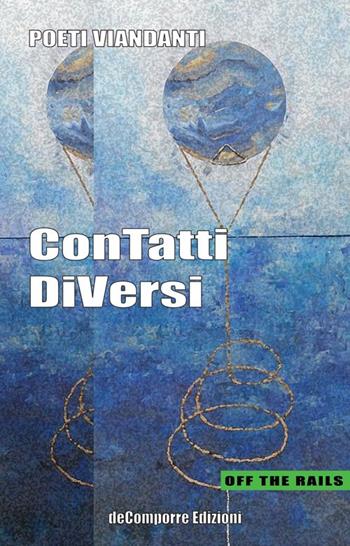 ConTatti diVersi  - Libro de-Comporre 2014, Off the rails | Libraccio.it