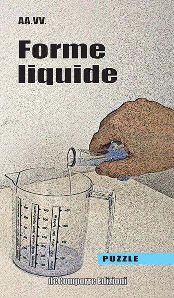 Forme liquide  - Libro de-Comporre 2014, Puzzle | Libraccio.it