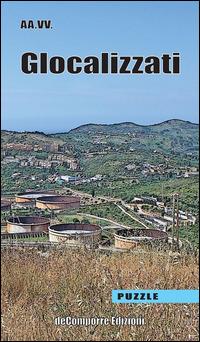 Glocalizzati  - Libro de-Comporre 2014, Puzzle | Libraccio.it