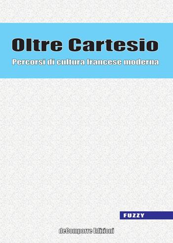 Oltre Cartesio  - Libro de-Comporre 2014, Fuzzy | Libraccio.it