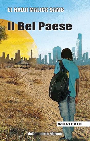 Il bel paese - Samb El Hadji Malick - Libro de-Comporre 2014, Whatever | Libraccio.it