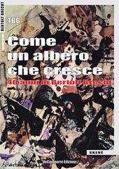 Come un albero che cresce. 40 anni di Bertolt Brecht