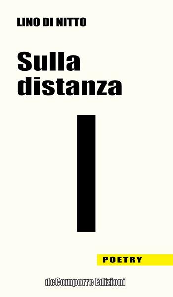 Sulla distanza - Lino Di Nitto - Libro de-Comporre 2016, Poetry | Libraccio.it