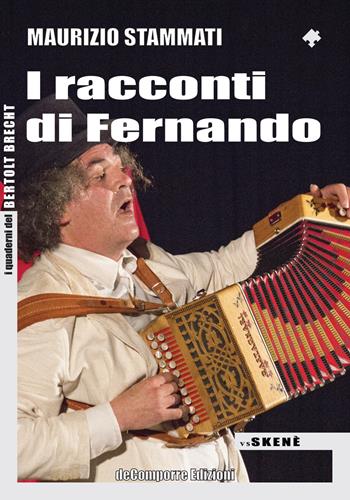 I racconti di Fernando - Maurizio Stammati - Libro de-Comporre 2016, Skenè | Libraccio.it