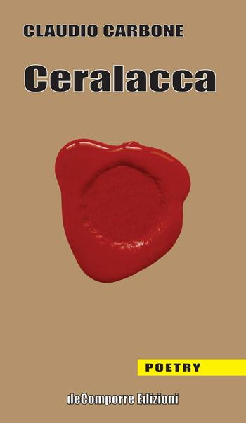 Ceralacca - Claudio Carbone - Libro de-Comporre 2016, Poetry | Libraccio.it