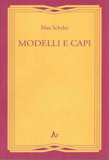 Modelli e capi  - Libro Edizioni di AR 1999, Gli inattuali | Libraccio.it