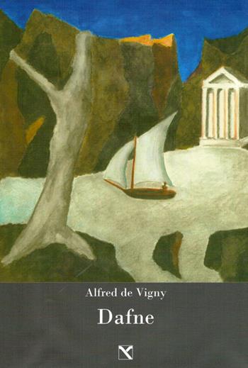 Dafne. Romanzo filosofico sull'imperatore Giuliano - Alfred de Vigny - Libro Edizioni di AR 2015, Paganitas | Libraccio.it