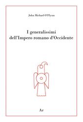 I generalissimi dell'Impero romano d'Occidente