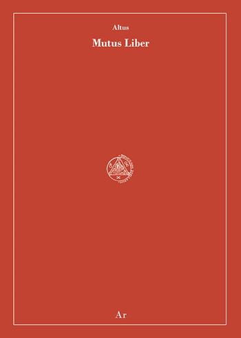 Mutus liber - Altus - Libro Edizioni di AR 2019, Domicilium stellarum | Libraccio.it