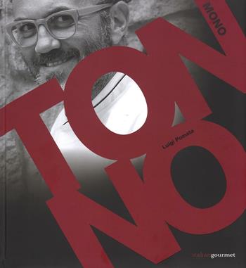 Tonno - Luigi Pomata - Libro Italian Gourmet 2016, Mono | Libraccio.it