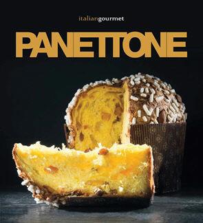 Panettone. Ediz. a colori  - Libro Italian Gourmet 2016, Mono | Libraccio.it