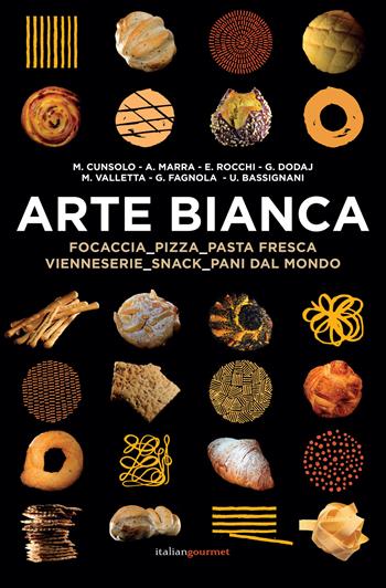 Arte bianca  - Libro Italian Gourmet 2019, Extra | Libraccio.it